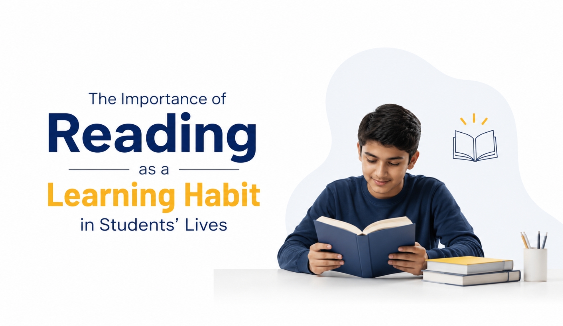 The Importance of Reading as a Learning Habit in Students’ Lives
